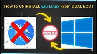 How to Uninstall Kali Linux from dual Boot. ||Uninstall Kali Linux from Dual Boot - Step-by-Step