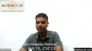 Shubhansu Katiyar, AIR 70 Mathematics Optional Strategy| Maths Top Scorer| UPSC IAS Topper'23