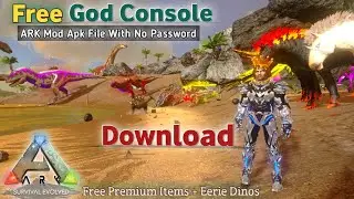 How to Get Free God Console in ARK Mobile (No Password) | Unlimited Free Premium Items, Eerie Dino