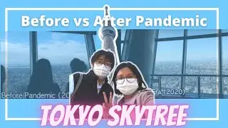 Tokyo Skytree: Before and After Pandemic | Tokyo Skytree 2019-2020