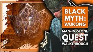Black Myth: Wukong - Man-In-Stone Side Quest Walkthrough