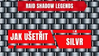 Jak ušetřit silvr / Raid shadow legends