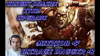 Knight online Altar server Sherion +7 MD +8 Mirage Dagger +8 item basma upgrade BUS