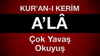 Ala suresi tecvitli en yavaş kuran hatmi 30. cüz