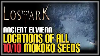 Ancient Elviera All Mokoko Seeds Lost Ark