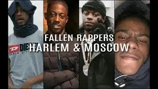 Fallen Rappers (Harlem & Moscow)