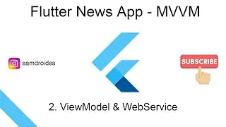 2. ViewModel & WebService | Flutter -MVVM | NewsApp | API