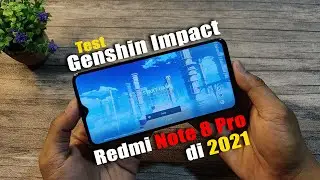 Tes Genshin Impact Redmi Note 8 Pro di 2021 | Masih Kuat?