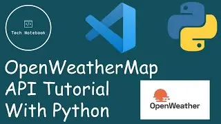 OpenWeatherMap API With Python (Pt. 1) | API Tutorial Series