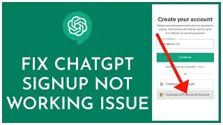 How to Fix ChatGPT Sign Up Not Working Issue 2023?