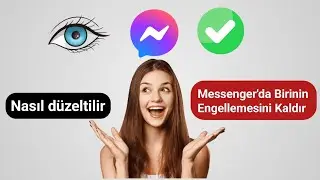 Facebook Messenger'da Birini Nasıl Engeller ve Engelini Kaldırırsınız || Messenger'da kişilerin ||