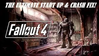 Fallout 4 | Crash Fix Tutorial | Startup Crash Fix - 100% Works!