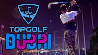 TOPGOLF DUBAI EXPERIENCE - INSANE 🔥😱