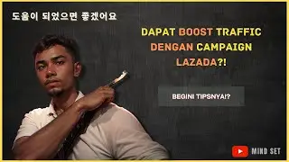 TIPS TUTORIAL CARA IKUT CAMPAIGN DI LAZADA AUTOBOOST TRAFFIC?