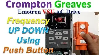 Crompton Greaves emotron VSU drive Frequency up down using push button | Hindi