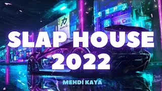 🚀 The Ultimate Slap House 2022 