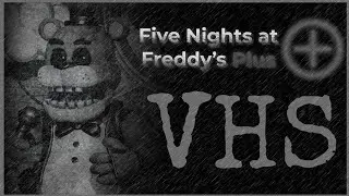 The Horrifying Tapes of FNaF Plus (Five Nights at Freddy's Plus) - DMuted