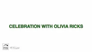 Celebration with Olivia Ricks