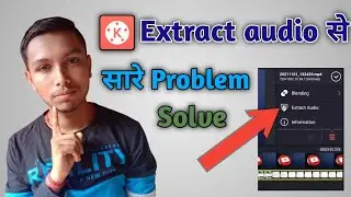 kinemaster se extract audio kaise kare || extract audio from video 2021 || android phone || in hindi