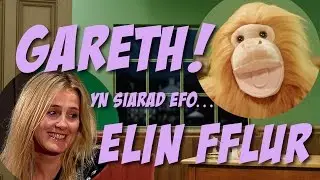 Gareth! yn siarad efo Elin Fflur