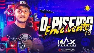 Max Ferrari -  TORRE EIFFEL ( Piseiro Envolvente 1.0 )