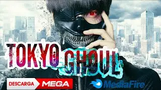 Tokio  Ghoul Español latino link Directo Mega y Mediafires
