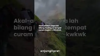 Akal-akalan siapa lah bilang healing ke tempat curam begini :v Wkwkwk.