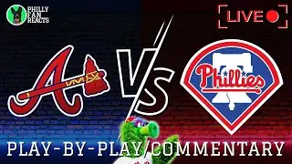 Braves vs Phillies | LIVE Play-by-Play/Commentary (game two)