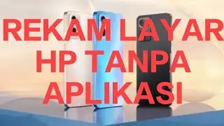 CARA REKAM LAYAR HP TANPA APLIKASI