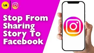 How To Stop Instagram From Sharing Story To Facebook 2025
