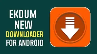 Best Downloader for Android in 2022
