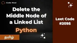 #2095 - Delete the Middle Node of a Linked List - LeetCode - Python - Tamil