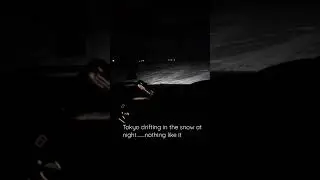 #Tokyo drifting#snow#Time of my life