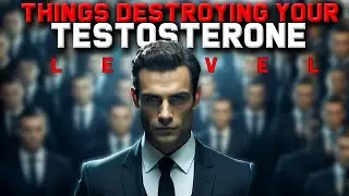 Things DESTROYING Your Testosterone Levels