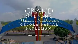 GRAND OPENING PEKAN KULINER || PAGUYUBAN GELORA BANJAR PATROMAN