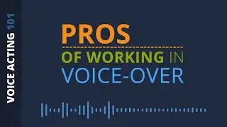 PROs of Working in Voice-Over