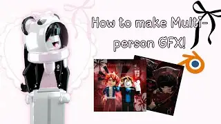 How to make MULTI-PERSON GFX For free!