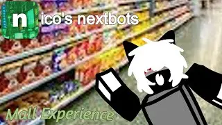 Roblox Nicos Nextbots Mall Experience