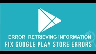 How to Fix 'Error Retrieving Information from Server' on Google Play Store?