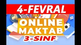 Online maktab 3 sinf dars 4 fevral 2022 yil  4 02 2022