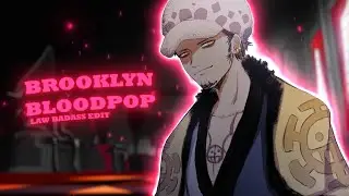 Trafalgar Law - BrooklynBloodPop [Edit/AMV]
