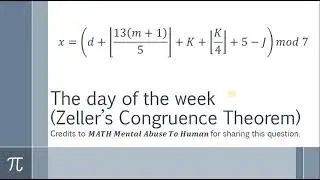 Zeller's Congruence | The Day of the Week