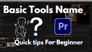 Premiere pro basic tools I Very first beginner tool bars new words
