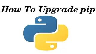 How To Upgrade pip in Windows | How to Upgrade pip for Jupyter Notebook