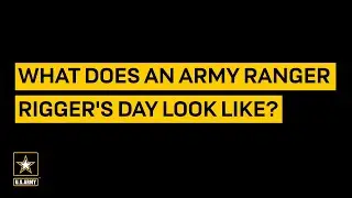 A Day in the Life of a Rigger | GOARMY
