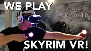 We played Skyrim VR - All you need to know!