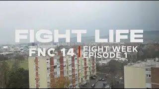 FIGHTLIFE | FNC 14 - FIGHT WEEK | Vlog Series | Episode 1