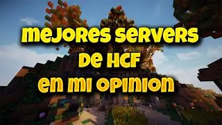 MEJORES SERVIDORES DE -HCF- EN *MI OPINION*