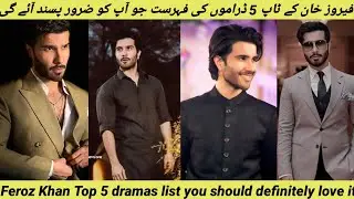 Feroz Khan Top 5 dramas list by Mr loser