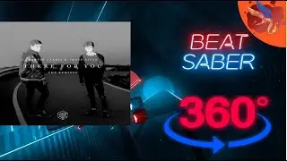 BEAT SABER 360* |Martin Garrix & Troye Sivan - There For You (Madison Mars Remix)| Full Combo! |GHDS